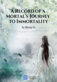 A Record of a Mortal’s Journey to Immortality