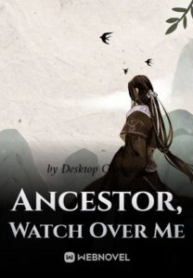 Ancestor, Watch Over Me