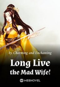 Long Live the Mad Wife!