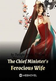 The Chief Minister's Ferocious Wife