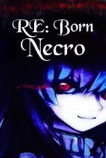 RE:Born – Necro