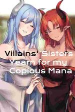 Villains' Sisters Yearn for my Copious Mana