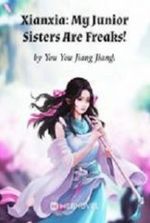 Xianxia: My Junior Sisters Are Freaks!