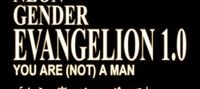 Neon Gender Evangelion 1.0 – You Are (Not) A Man